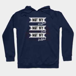 Not My Pasture Not My Cows Not My Bullsh*t, Funny Farmer Gift Idea, Wisdom Quote Hoodie